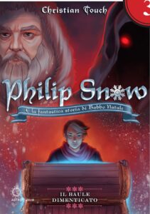 Philip Snow e la fantastica storia di Babbo Natale. Il baule dimenticato